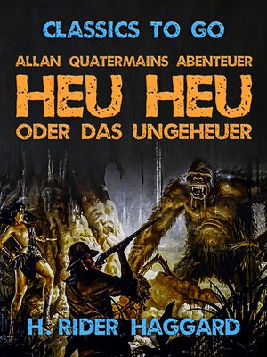 cover image of Allan Quatermains Abenteuer Heu Heu oder das Ungeheuer